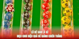 Lô Đề Gan Là Gì Và Mẹo Chơi Hiệu Quả Để Giành Chiến Thắng