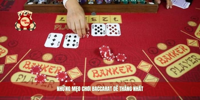 Những mẹo chơi baccarat dễ thắng nhất