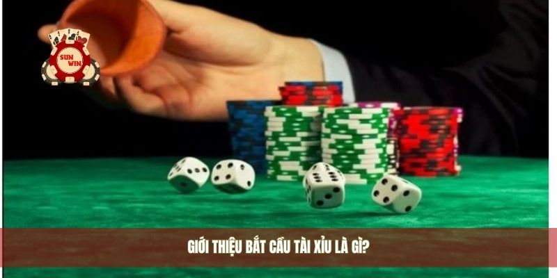 Giới thiệu bắt cầu tài xỉu là gì?