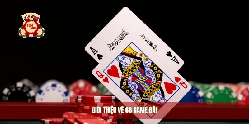 Giới thiệu về 68 game bài