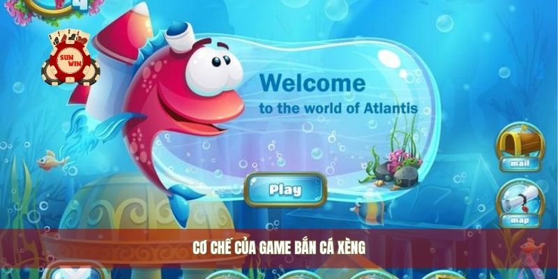 Cơ chế của game ban ca xeng