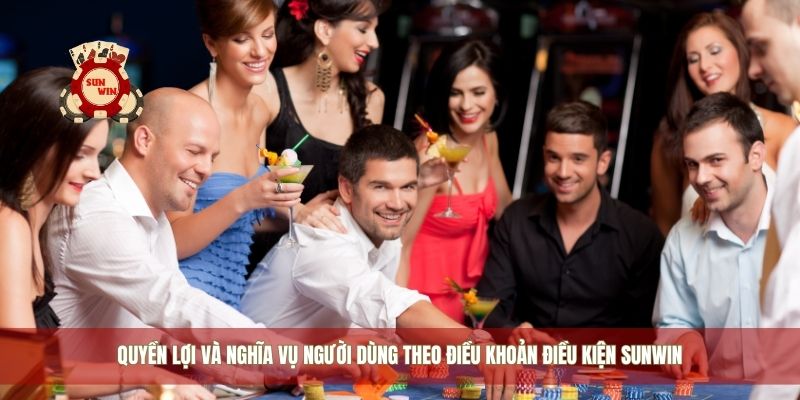 Quyền lợi và nghĩa vụ người dùng theo điều khoản điều kiện Sunwin