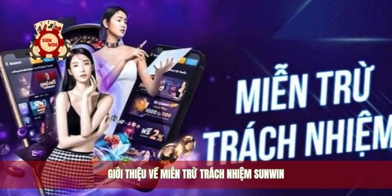 Giới thiệu về miễn trừ trách nhiệm Sunwin