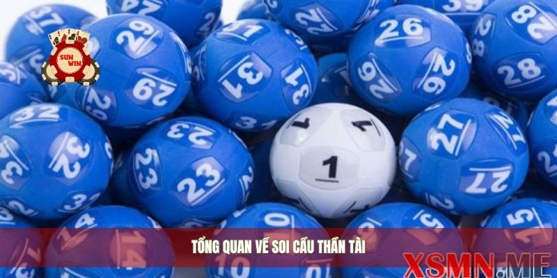 Tổng quan về soi cầu thần tài