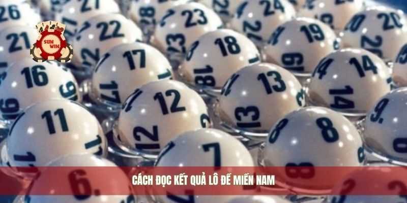 Cách đọc kết quả lô đề miền nam