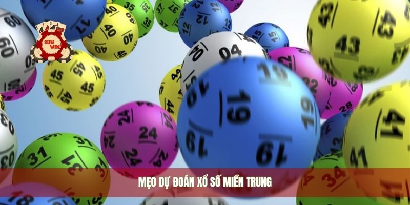 Mẹo dự đoán xổ số miền Trung