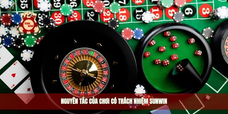 Nguyên tắc của chơi có trách nhiệm Sunwin